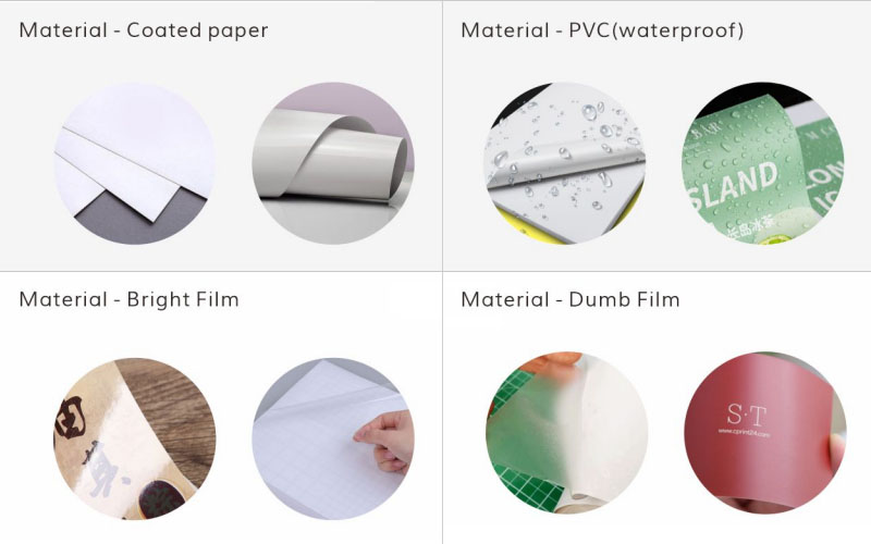 Material: Coated paper, PVC(waterproof), Tear resistant adhesive, Bright film, Dumb film, PU, Specialty paper.